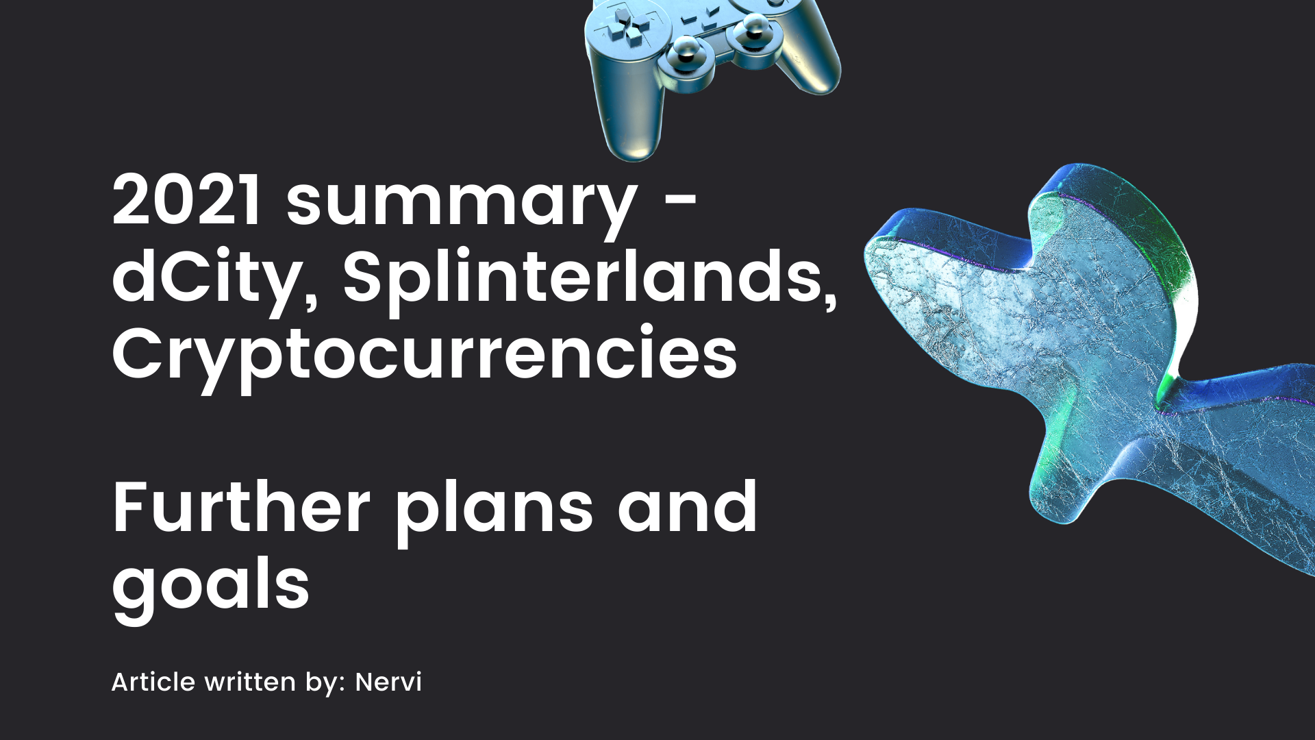 2021 summary dCity, Splinterlands, Cryptocurrencies further plans and goals.png